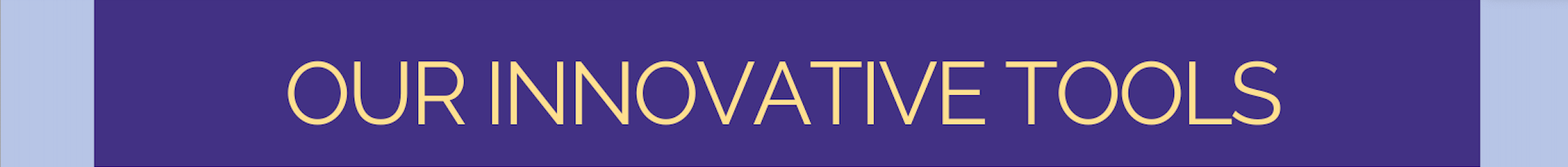 Home Our Innovative Tools